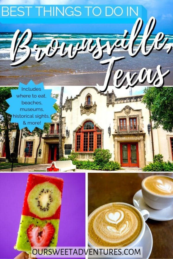 15 Of The Best Things To Do In Brownsville, Texas - A Weekend Guide