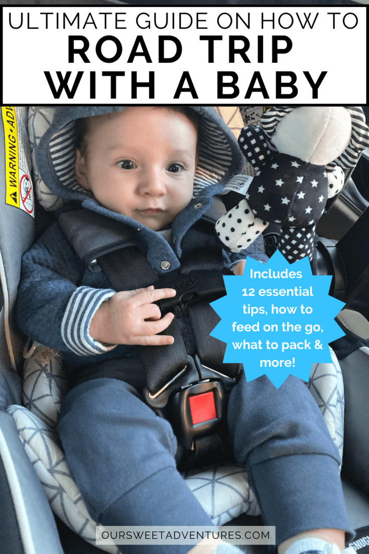 Tips For Road Tripping With A Baby (0 – 12 Months) - A Complete Guide