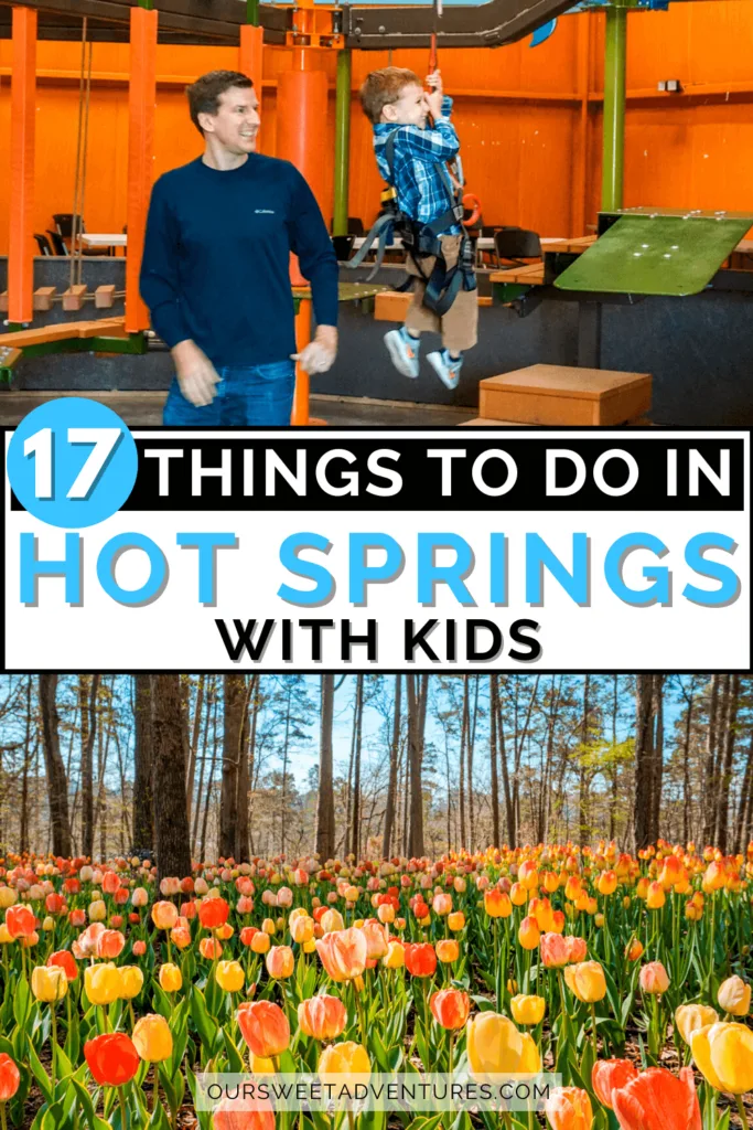 17 Best Things to Do in Hot Springs with Kids (And Places to Eat)